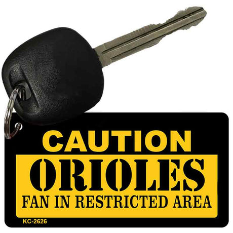 Caution Orioles Fan Area Novelty Metal Key Chain KC-2626