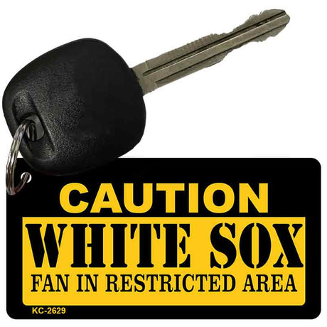 Caution White Sox Fan Area Novelty Metal Key Chain KC-2629