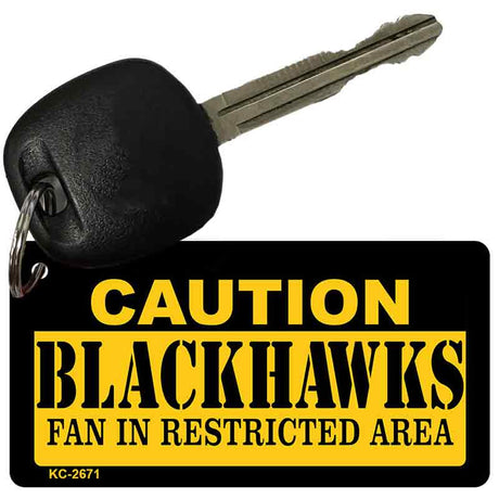 Caution Blackhawks Fan Area Novelty Metal Key Chain KC-2671