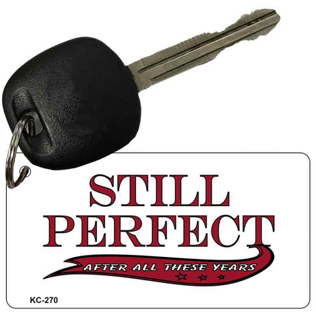 Still Perfect Novelty Aluminum Key Chain KC-270