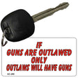 Guns Are Outlawed Novelty Aluminum Key Chain KC-295