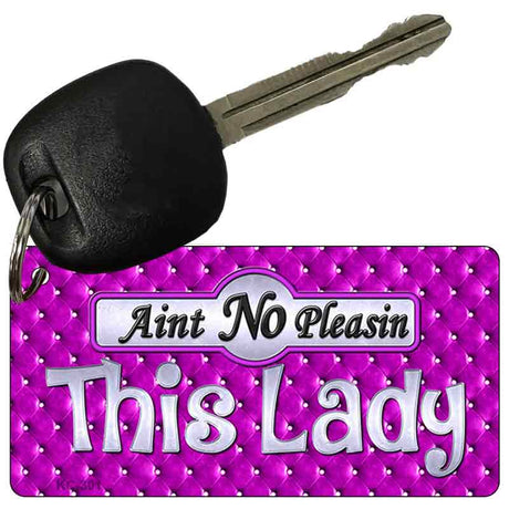 Aint No Pleasing This Lady Novelty Metal Key Chain KC-301