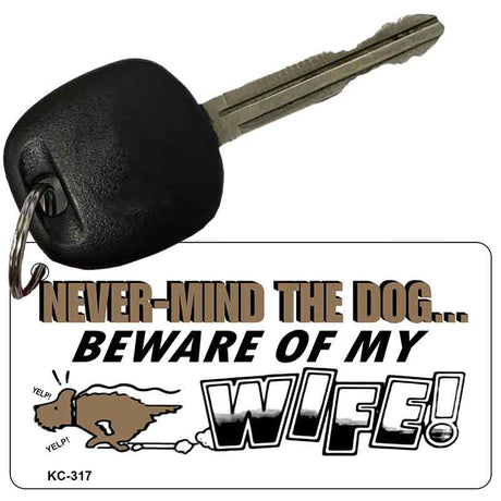 Beware of Wife Novelty Aluminum Key Chain KC-317