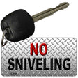 No Sniveling Novelty Aluminum Key Chain KC-349