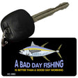 Bad Day Fishing Novelty Aluminum Key Chain KC-3882