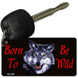 Born To Be Wild Novelty Aluminum Key Chain KC-400