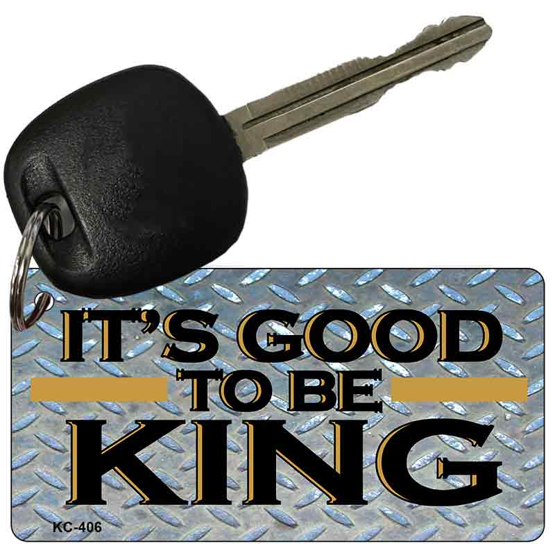 Good To Be King Novelty Aluminum Key Chain KC-406