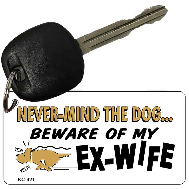 Never Mind The Dog Novelty Aluminum Key Chain KC-421