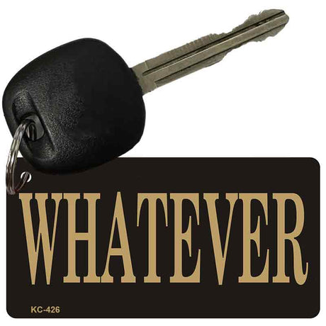 Whatever Novelty Aluminum Key Chain KC-426