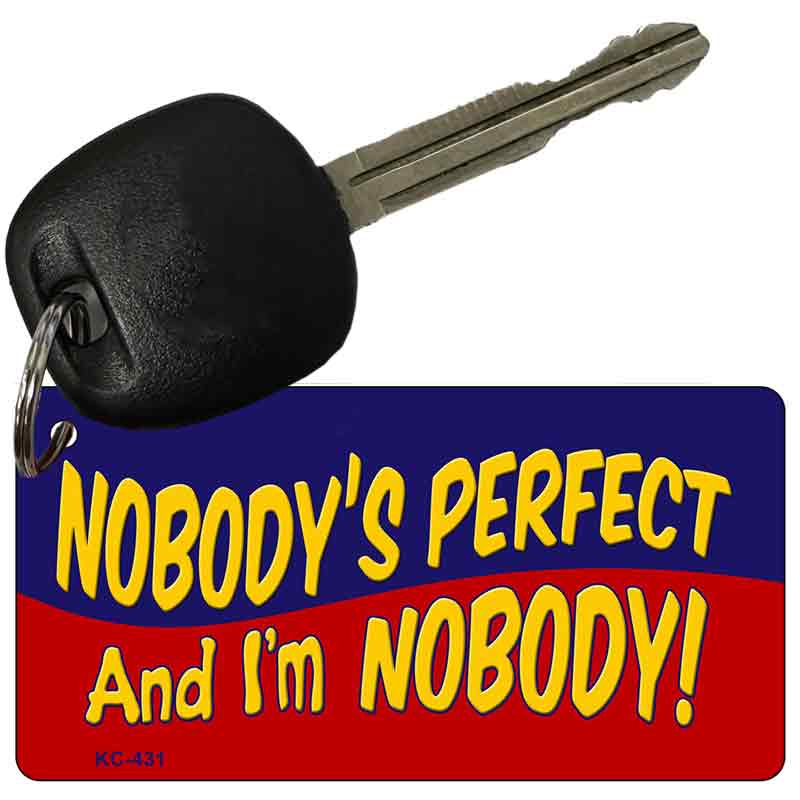 Nobodys Perfect Novelty Metal Key Chain KC-431