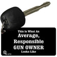 Average Responsible Gun Owner Novelty Aluminum Key Chain KC-4710