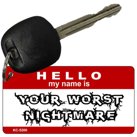 Your Worst Nightmare Novelty Aluminum Key Chain KC-5200