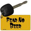 Fear No Beer Novelty Aluminum Key Chain KC-5233