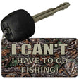 Have To Go Fishing Novelty Aluminum Key Chain KC-5271