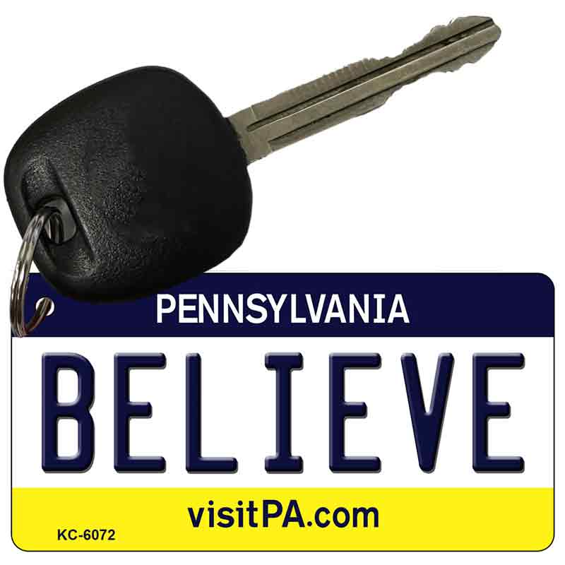 Believe Pennsylvania State License Plate Tag Key Chain KC-6072