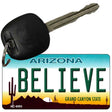 Believe Arizona State License Plate Tag Key Chain KC-6093