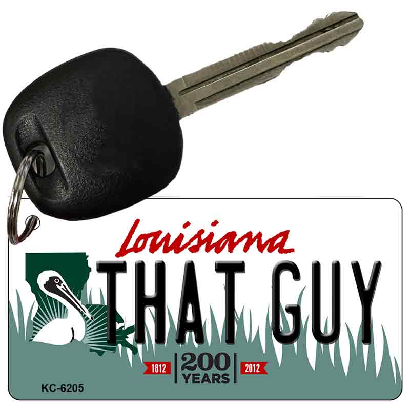 That Guy Louisiana State License Plate Tag Novelty Key Chain KC-6205