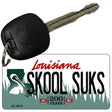 Skool Suks Louisiana State License Plate Tag Novelty Key Chain KC-6210