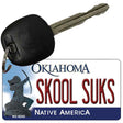 Skool Suks Oklahoma State License Plate Tag Novelty Key Chain KC-6242