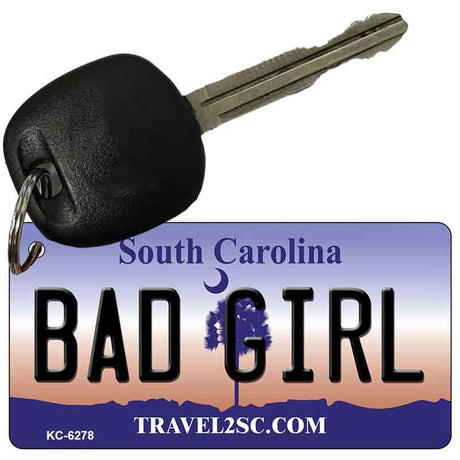 Bad Girl South Carolina License Plate Tag Key Chain KC-6278