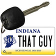 That Guy Indiana State License Plate Tag Novelty Key Chain KC-6399