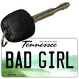 Bad Girl Tennessee License Plate Tag Key Chain KC-6436