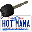 Hot Mama North Carolina State License Plate Tag Key Chain KC-6478