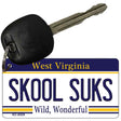 Skool Suks West Virginia License Plate Tag Key Chain KC-6529