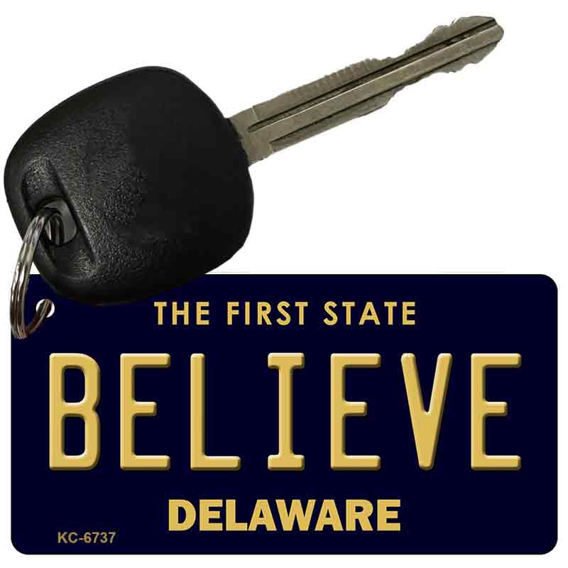 Believe Delaware State License Plate Tag Key Chain KC-6737