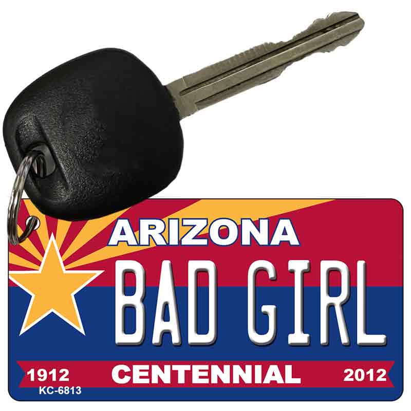 Bad Girl Arizona Centennial State License Plate Tag Key Chain KC-6813