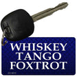 Whiskey Tango Foxtrot Novelty Aluminum Key Chain KC-8015