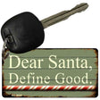 Dear Santa Define Good Novelty Aluminum Key Chain KC-8028