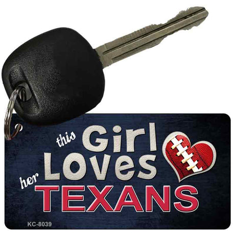 This Girl Loves Her Texans Novelty Metal Key Chain KC-8039