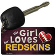 This Girl Loves Her Redskins Novelty Metal Key Chain KC-8043