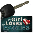 This Girl Loves Her Eagles Novelty Metal Key Chain KC-8054