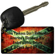 Some Yankees Dont Remember Novelty Aluminum Key Chain KC-8108