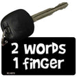 2 Words 1 Finger Novelty Aluminum Key Chain KC-8273