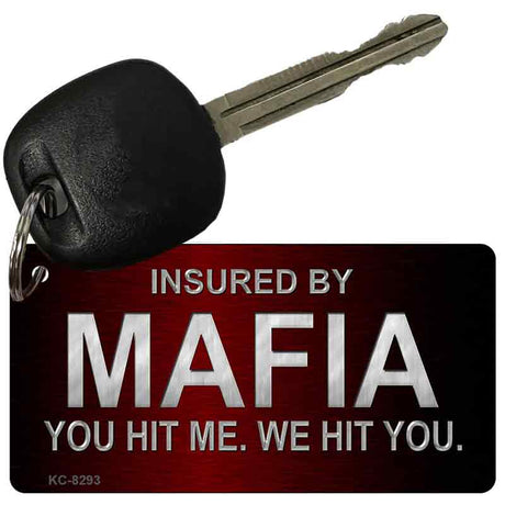 Insured By Mafia Vehicle Novelty Aluminum Key Chain KC-8293