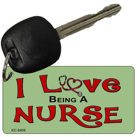 I Love Being A Nurse Novelty Metal Key Chain KC-8406