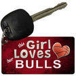 This Girl Loves Her Bulls Novelty Metal Key Chain KC-8419