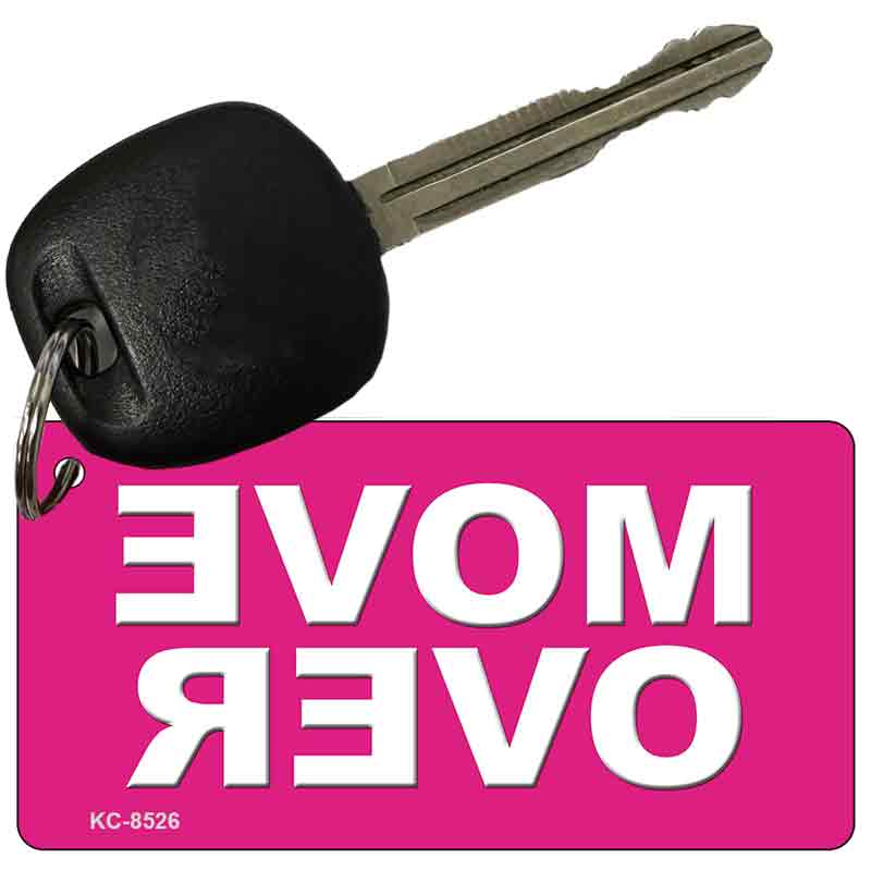 Move Over Pink Novelty Metal Key Chain KC-8526