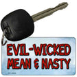 Evil Wicked Mean Nasty Novelty Metal Key Chain KC-8544