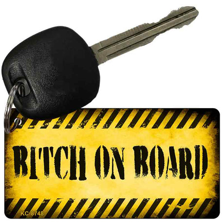 Bitch On Board Novelty Metal Key Chain KC-8748