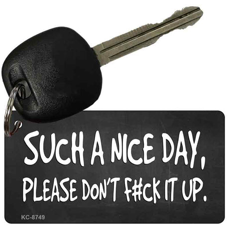 Such A Nice Day Novelty Metal Key Chain KC-8749