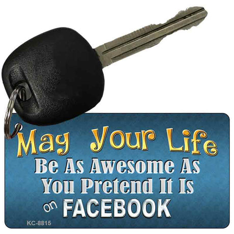 May Your Life Be Awesome Novelty Metal Key Chain KC-8815