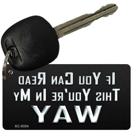 You Are In My Way Novelty Aluminum Key Chain KC-9354