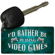 Rather Play Video Games Novelty Metal Key Chain KC-9436