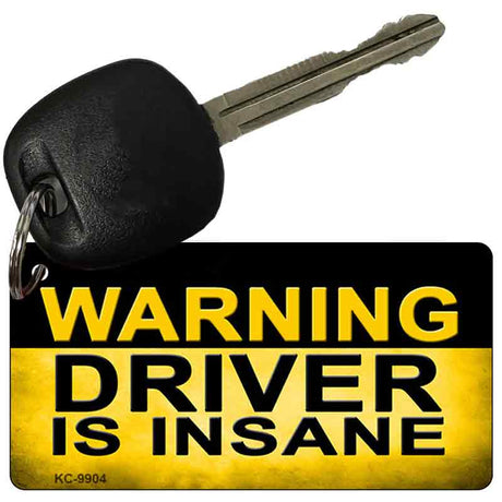 Warning Driver Insane Novelty Metal Key Chain KC-9904