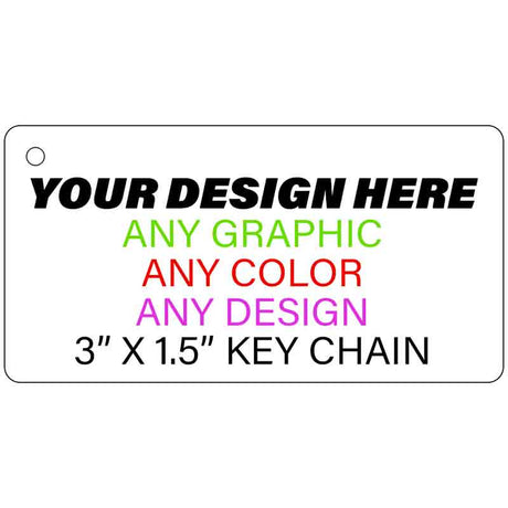 Personalized Design Your Own Custom Novelty Key Chain | 3" x 1.5"