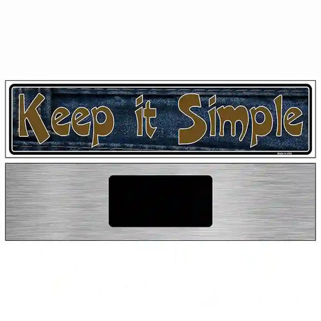 Keep It Simple Novelty Metal Vanity Street Sign 6" x 1.5" (KM)